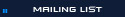 Mailing List