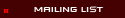 Mailing List